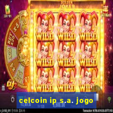 celcoin ip s.a. jogo